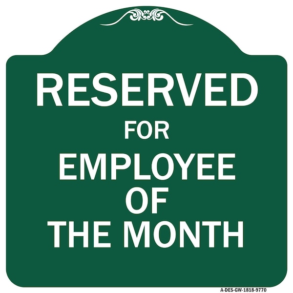 Signmission Reserved For Employee Of The Month Heavy-Gauge Aluminum Architectural Sign, 18" x 18", GW-1818-9770 A-DES-GW-1818-9770 - main